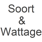Soort & Wattage