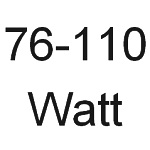 76 - 110 Watt